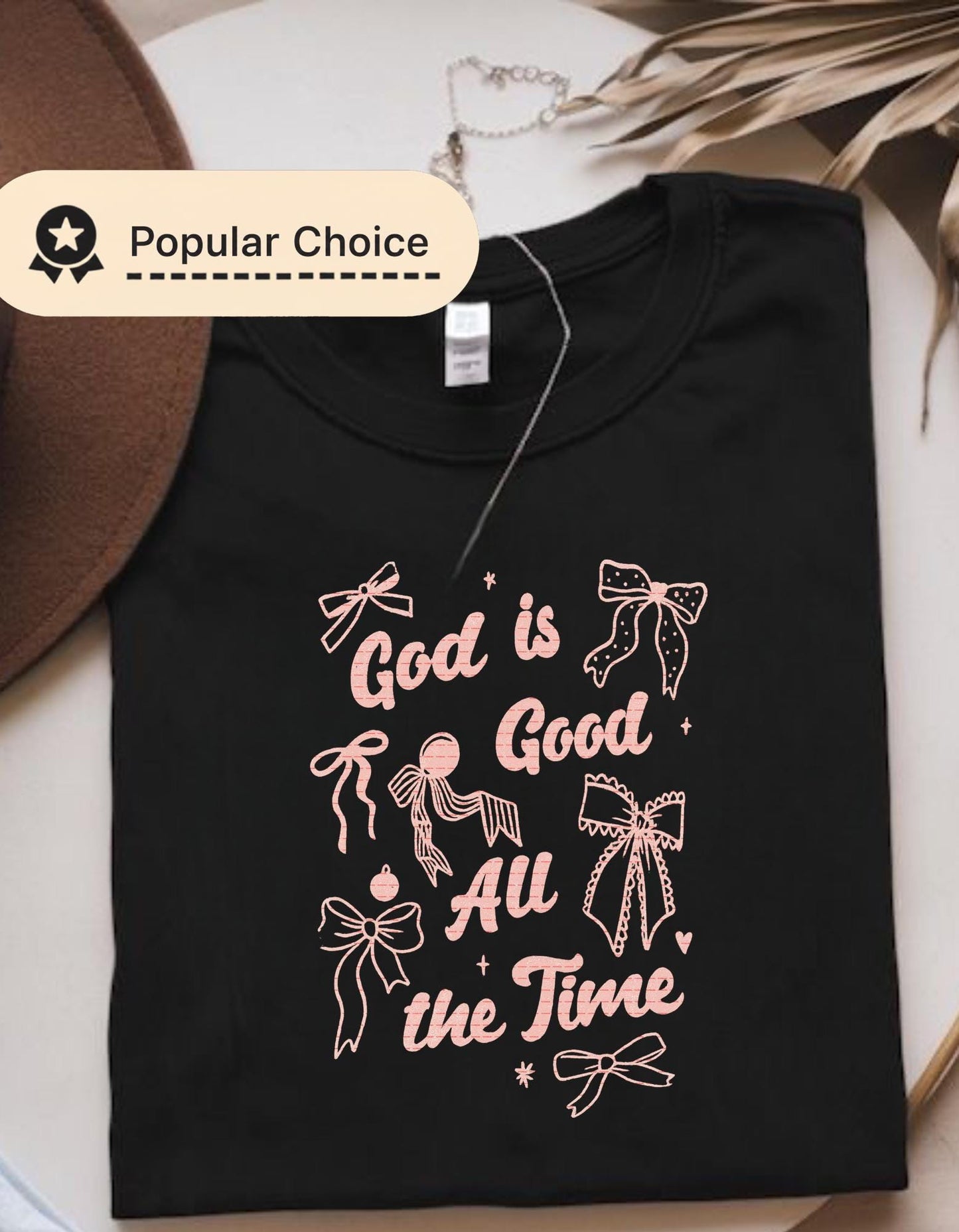 God Is Good All the Time Png, Christian Bow Shirt, Faith Typography Tee, Inspirational Religious Shirt, Cute Aesthetic Christian Graphic Tee