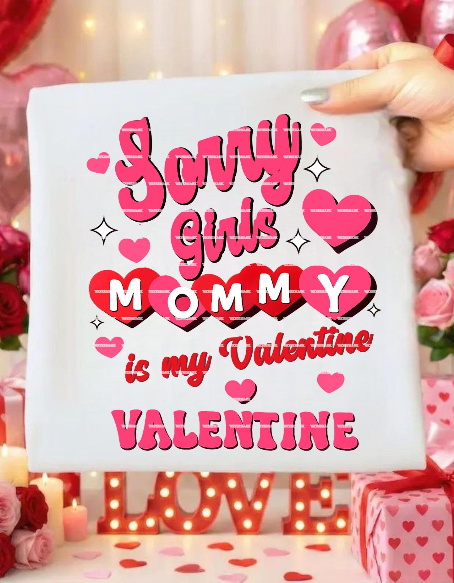 Sorry Girls Mommy Is My Valentine PNG, Funny Valentine Quote Design, Mommy Valentine Shirt PNG