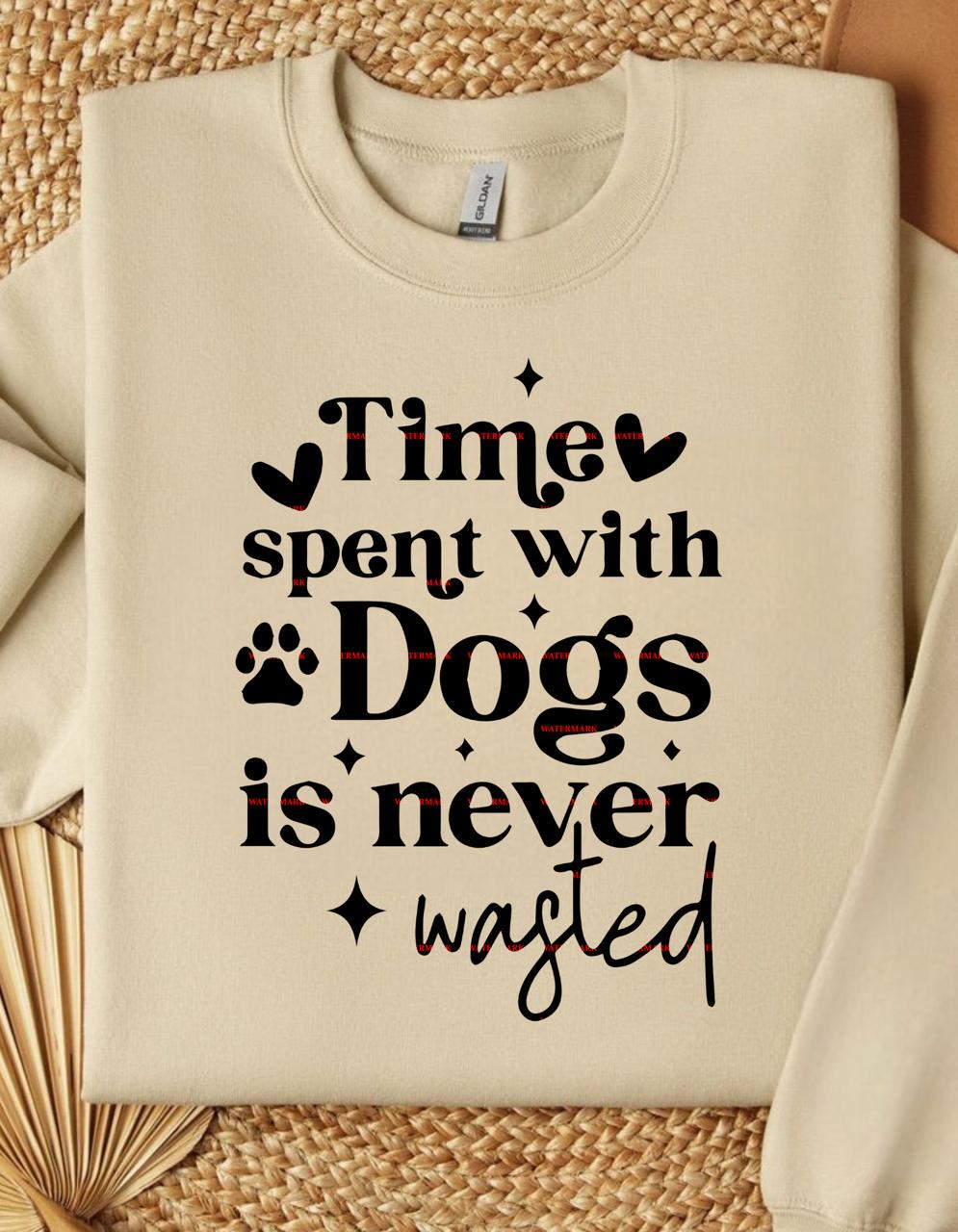 Time Spent With Dogs SVG PNG, Dog Lover Quote Design, Pet Lover Typography, Funny Dog Saying, Sublimation Print, Cricut File, Pet dogs