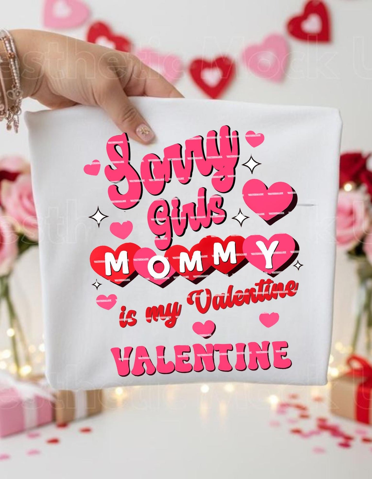 Sorry Girls Mommy Is My Valentine PNG, Funny Valentine Quote Design, Mommy Valentine Shirt PNG