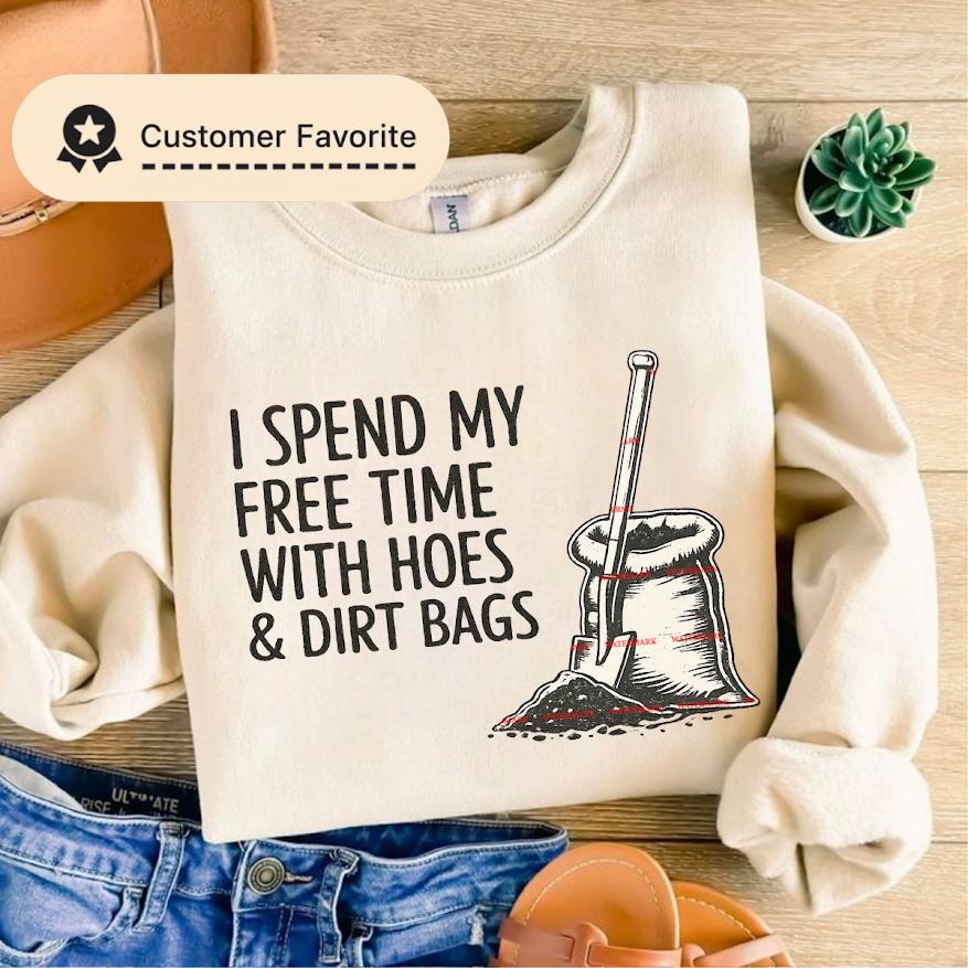 Funny Gardening Quote PNG I Spend My Free Time With Hoes And Dirt Bags, Gardener Humor Design for Shirts, Gardening Lover Gift, Weekend idea