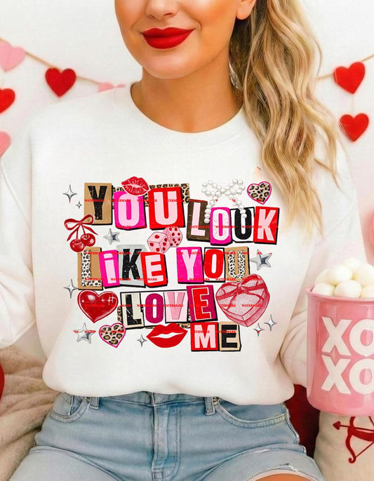 You Look Like You Love Me PNG, Valentine Sweatshirt Design, Love Quote Sublimation PNG, Retro Valentine Graphic, Lover, Valentine, Heart