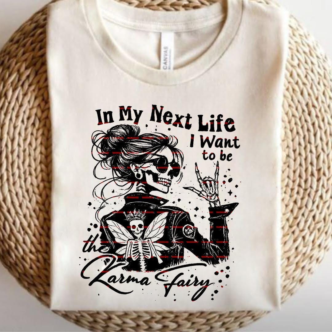In My Next Life I Want To Be The Karma Fairy PNG, Gothic Skull Fairy Design, Dark Fantasy Quote Art, Witchy Grunge Illustration, Girls shirt