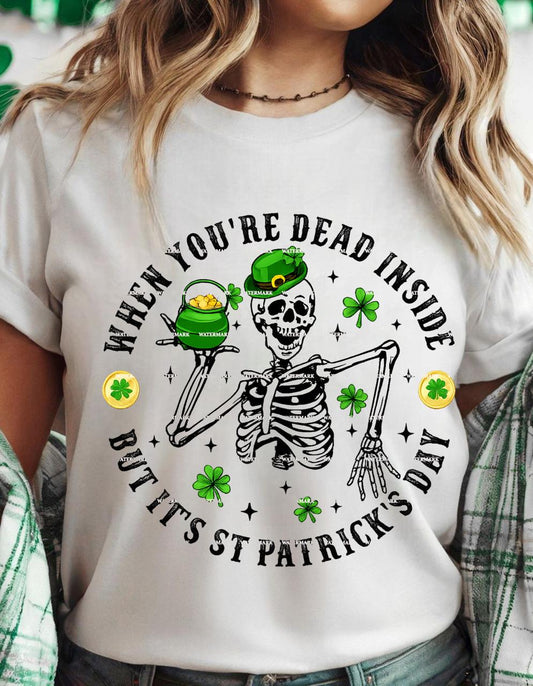 When You're Dead Inside But It’s St Patrick’s Day PNG, Funny Skeleton Shamrock Design, St Paddy’s Sublimation PNG, Irish Humor Shirt Graphic