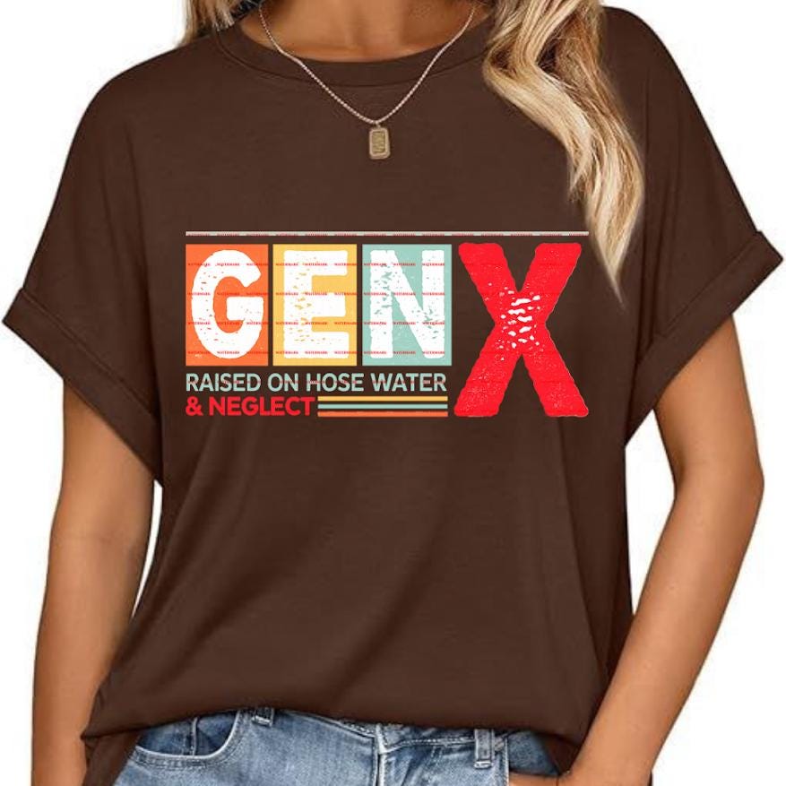 Gen X Raised on Hose Water & Neglect PNG Design, Gen X Shirt Graphic, Vintage Humor Sublimation Digital Download