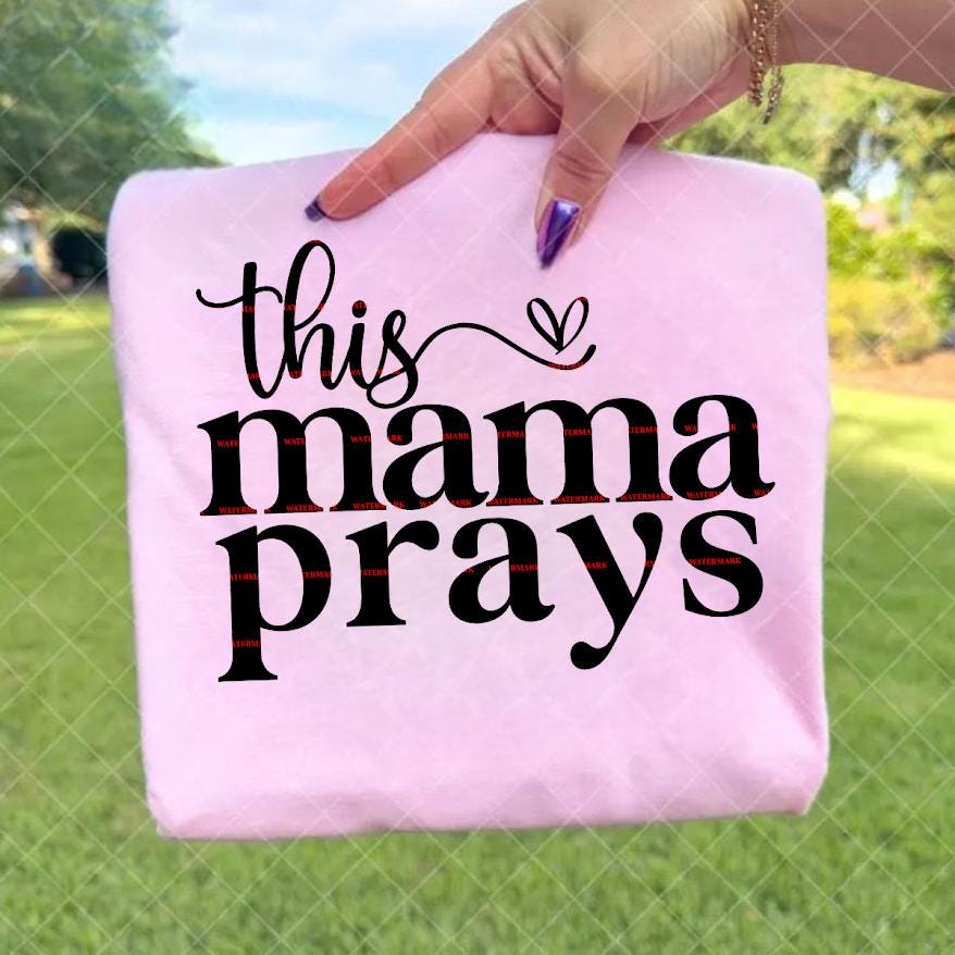 This Mama Prays Shirt Png, Christian Mom Faith Tee, Religious Mama Shirt,Christian Mother Graphic Tee, Mothers day