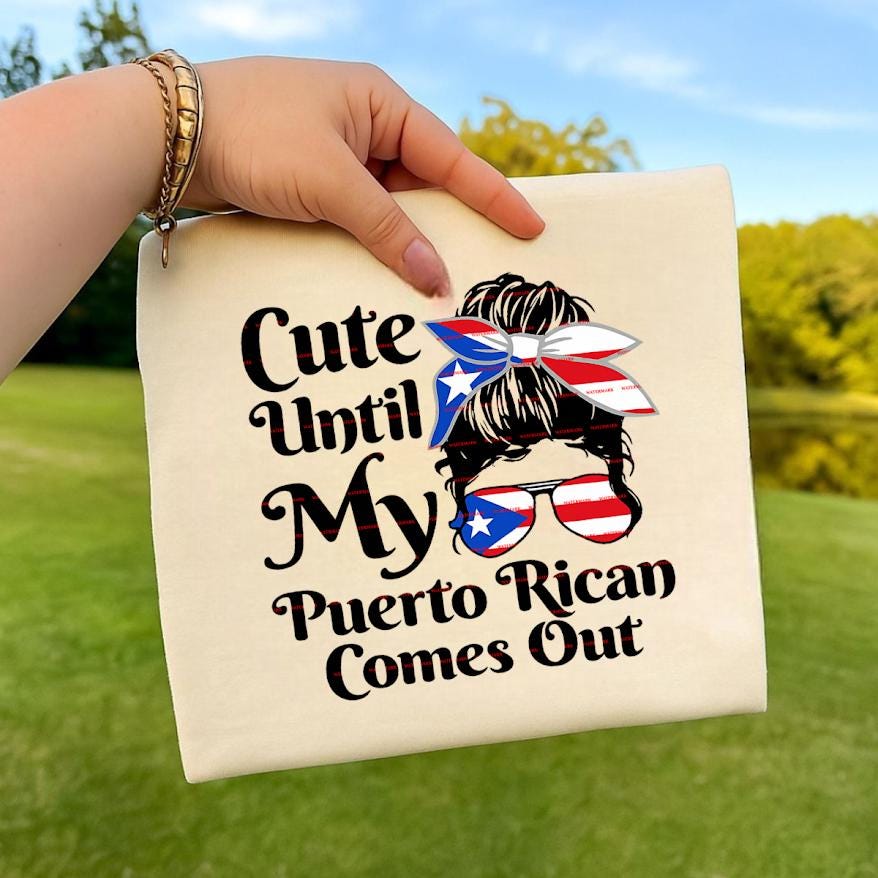 Cute Until My Puerto Rican Comes Out Png, Puerto Rico Pride Tee, Latina Attitude Shirt, Funny Hispanic Tee, Boricua Flag Sunglasses Shirt