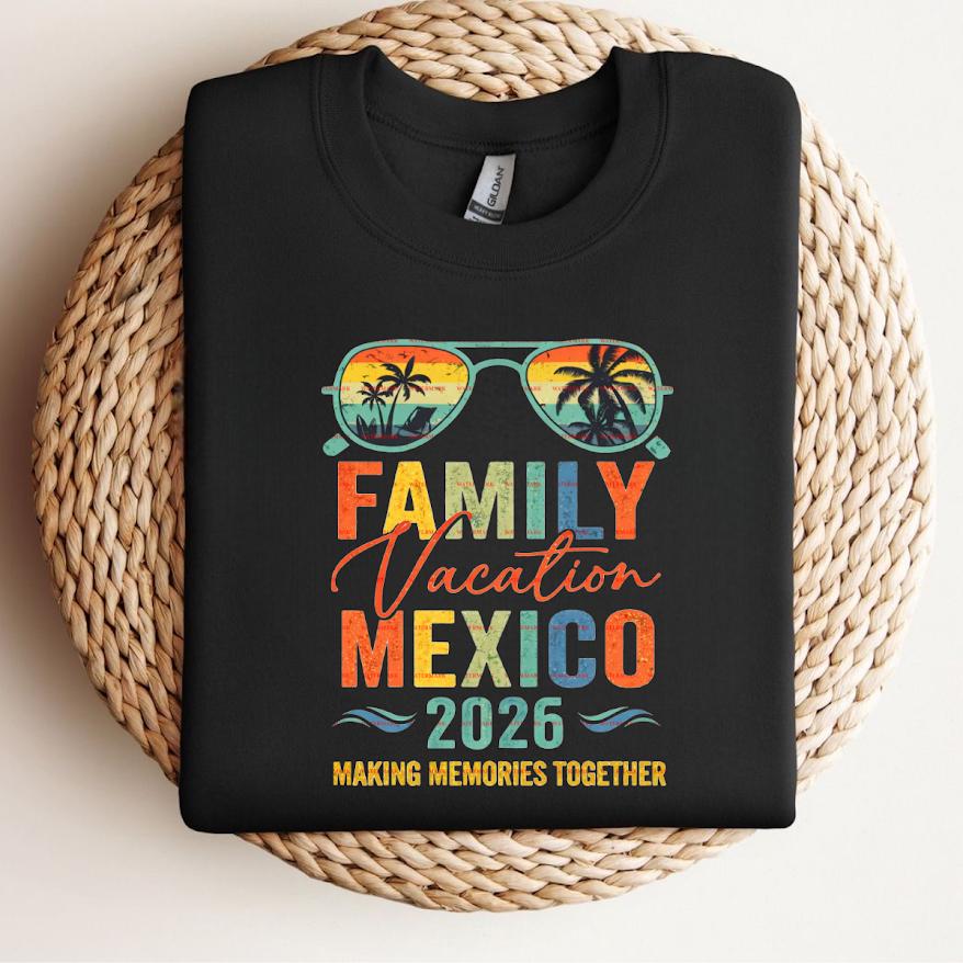 Family Vacation Mexico 2026 Shirt design, Matching Family Trip Tee, Summer Vacation, Trip Outfit Png, Beach Holiday Tee, Custom Travel Shirt