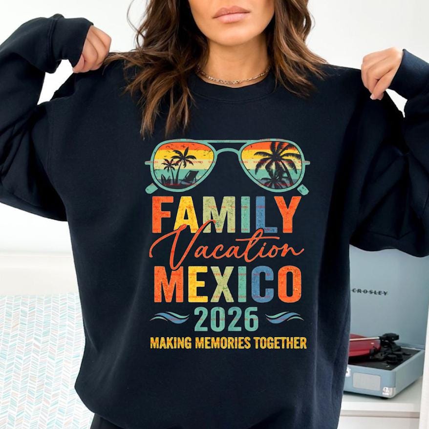 Family Vacation Mexico 2026 Shirt design, Matching Family Trip Tee, Summer Vacation, Trip Outfit Png, Beach Holiday Tee, Custom Travel Shirt