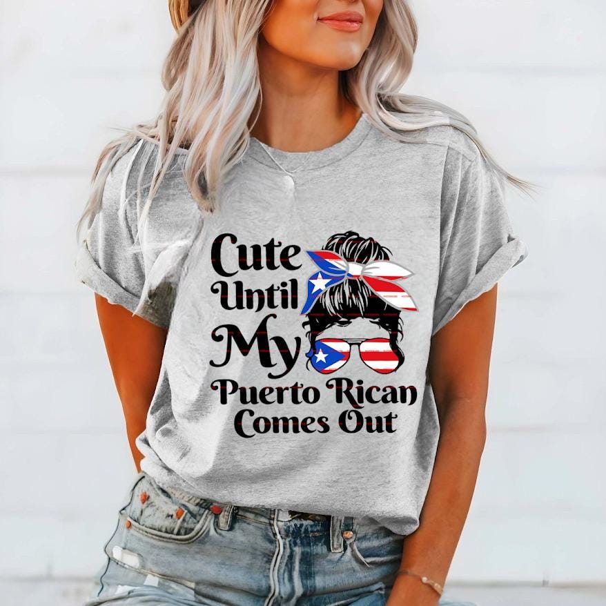 Cute Until My Puerto Rican Comes Out Png, Puerto Rico Pride Tee, Latina Attitude Shirt, Funny Hispanic Tee, Boricua Flag Sunglasses Shirt