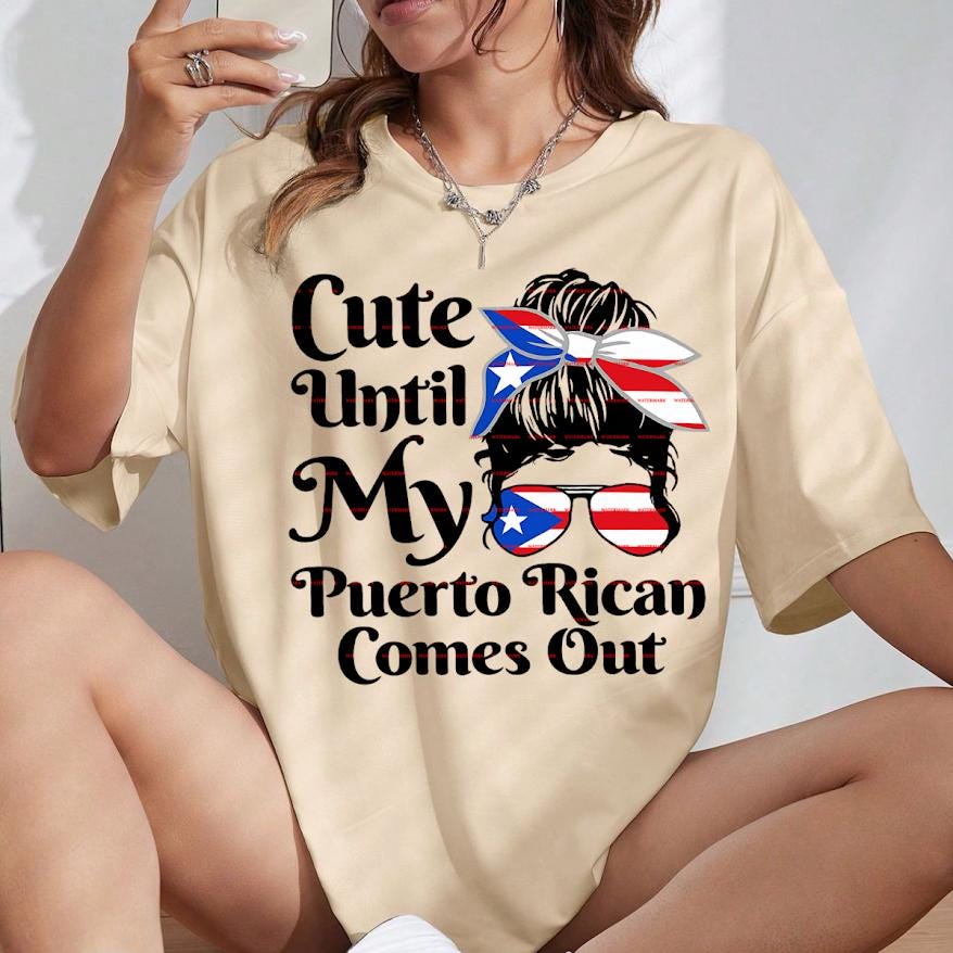 Cute Until My Puerto Rican Comes Out Png, Puerto Rico Pride Tee, Latina Attitude Shirt, Funny Hispanic Tee, Boricua Flag Sunglasses Shirt