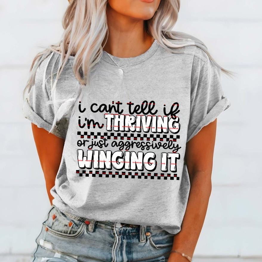 I’m Not Thriving I’m Surviving funny Shirt, Funny Mental Health Tee, Sarcastic Humor Tee, Relatable Life Quote Shirt, Trendy Tee design