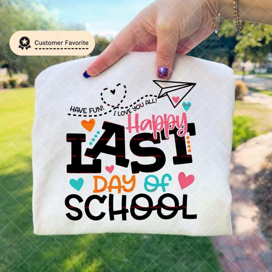 Happy Last Day of School Png, Last Day of School PNG, Teacher Student End of School Year Shirt design, Summer Break Tee Kids Gift idea