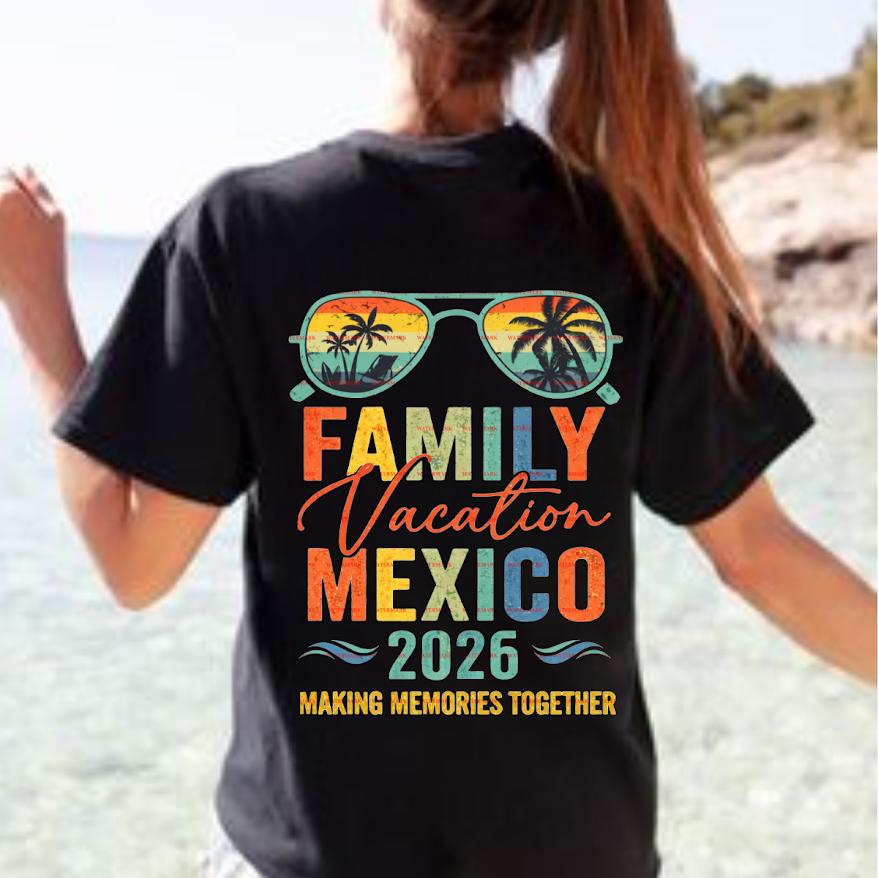 Family Vacation Mexico 2026 Shirt design, Matching Family Trip Tee, Summer Vacation, Trip Outfit Png, Beach Holiday Tee, Custom Travel Shirt